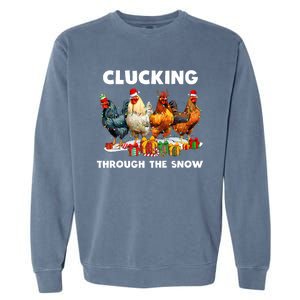 Clucking Through The Snow Funny Chicken Merry Christmas Garment-Dyed Sweatshirt