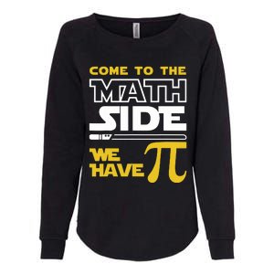 Come To The Math Side We Have Pi Math Pi Day Teacher Womens California Wash Sweatshirt