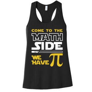 Come To The Math Side We Have Pi Math Pi Day Teacher Women's Racerback Tank