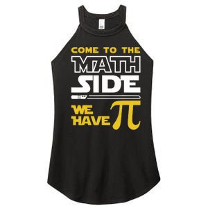 Come To The Math Side We Have Pi Math Pi Day Teacher Women's Perfect Tri Rocker Tank