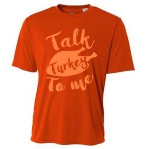 Cute Thanksgiving Talk Turkey To Me Funny Feast Gift Cooling Performance Crew T-Shirt