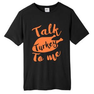 Cute Thanksgiving Talk Turkey To Me Funny Feast Gift Tall Fusion ChromaSoft Performance T-Shirt