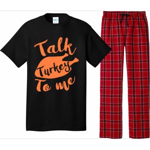 Cute Thanksgiving Talk Turkey To Me Funny Feast Gift Pajama Set