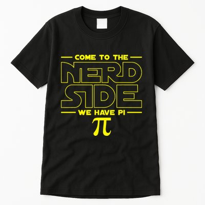 Come To The Nerd Side We Have Pi Nerd Tall T-Shirt