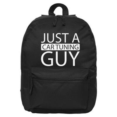 Car Tuning Tuner Garage Workshop Just A Car Tuning Guy 16 in Basic Backpack