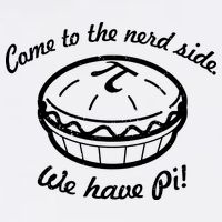 Come To The Nerd Side We Have Pi Poster
