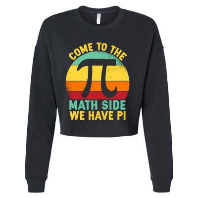 Come To The Math Side We Have Pi Gift Cropped Pullover Crew
