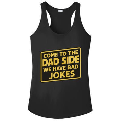 Come To The Dad Side We Have Bad Jokes Funny Parody Meme Ladies PosiCharge Competitor Racerback Tank