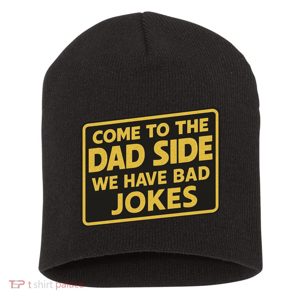 Come To The Dad Side We Have Bad Jokes Funny Parody Meme Short Acrylic Beanie