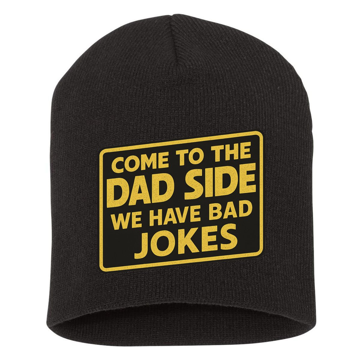 Come To The Dad Side We Have Bad Jokes Funny Parody Meme Short Acrylic Beanie