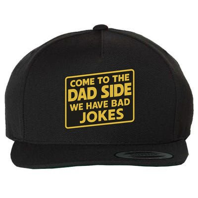 Come To The Dad Side We Have Bad Jokes Funny Parody Meme Wool Snapback Cap
