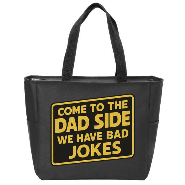 Come To The Dad Side We Have Bad Jokes Funny Parody Meme Zip Tote Bag