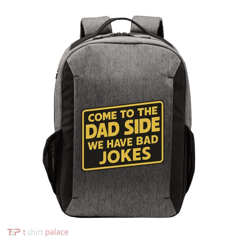 Come To The Dad Side We Have Bad Jokes Funny Parody Meme Vector Backpack