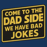 Come To The Dad Side We Have Bad Jokes Funny Parody Meme Infant Baby Jersey Bodysuit