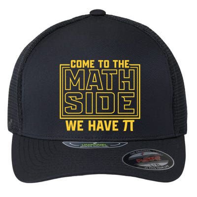 Come To The Math Side We Have Pi Flexfit Unipanel Trucker Cap