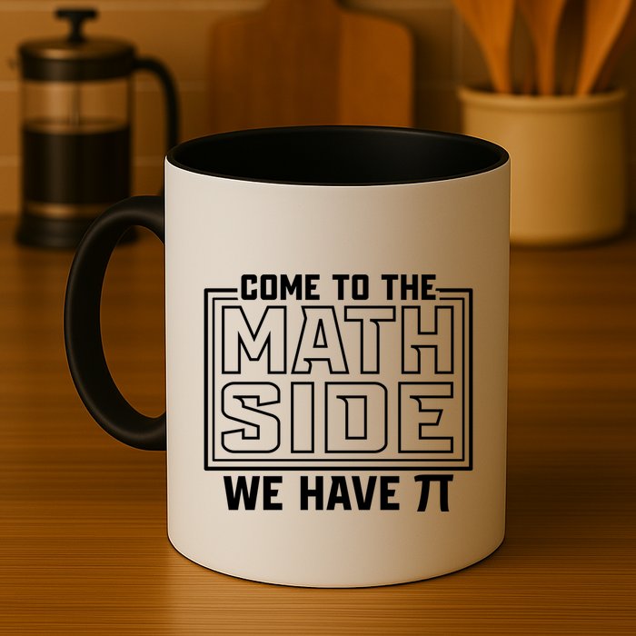 Come To The Math Side We Have Pi Mug
