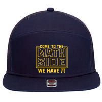 Come To The Math Side We Have Pi 7 Panel Mesh Trucker Snapback Hat