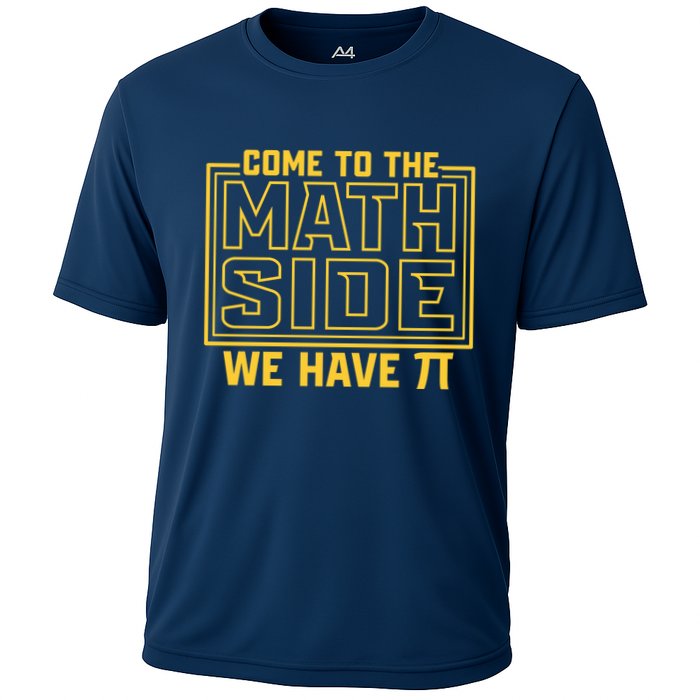Come To The Math Side We Have Pi Performance Shirt