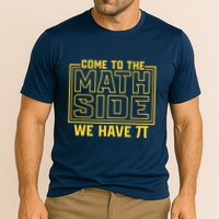 Come To The Math Side We Have Pi Performance Shirt