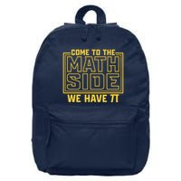 Come To The Math Side We Have Pi 16 in Basic Backpack