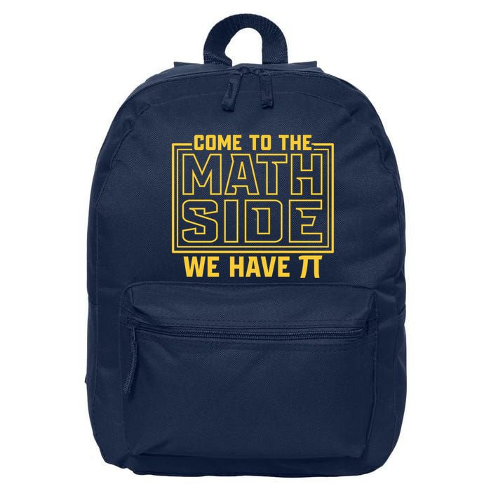 Come To The Math Side We Have Pi 16 in Basic Backpack