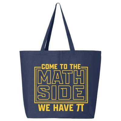 Come To The Math Side We Have Pi 25L Jumbo Tote