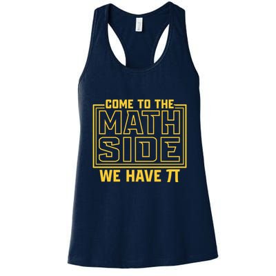 Come To The Math Side We Have Pi Womens Tank Top