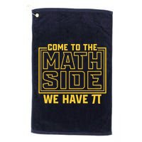 Come To The Math Side We Have Pi Golf Towel