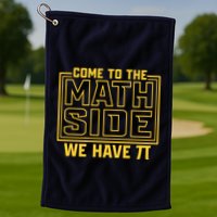 Come To The Math Side We Have Pi Golf Towel