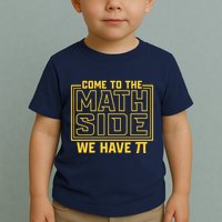 Come To The Math Side We Have Pi Toddler T-Shirt