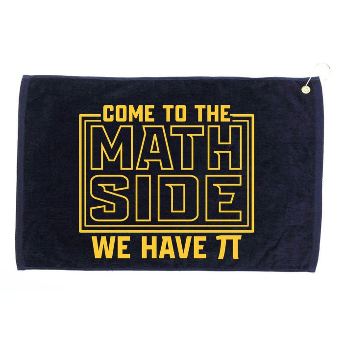 Come To The Math Side We Have Pi Grommeted Golf Towel