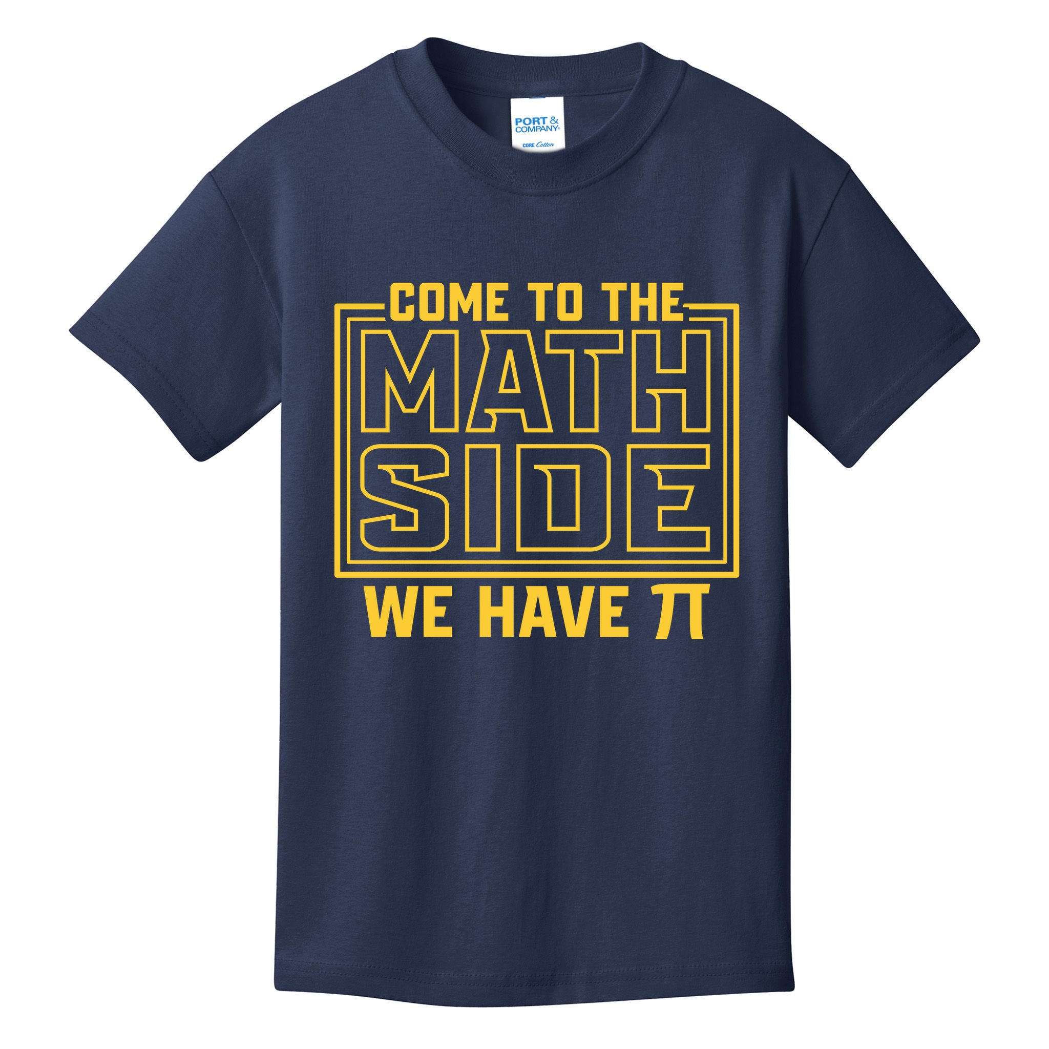 Come To The Math Side We Have Pi Kids T-Shirt