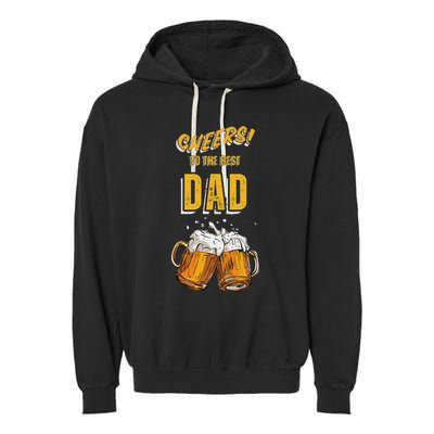 Cheers To The Dad Beer Mugs Celebration Garment-Dyed Fleece Hoodie