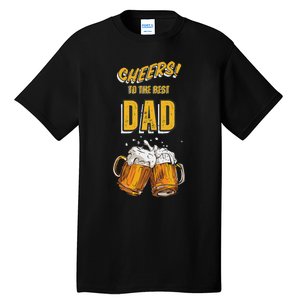 Cheers To The Dad Beer Mugs Celebration Tall T-Shirt