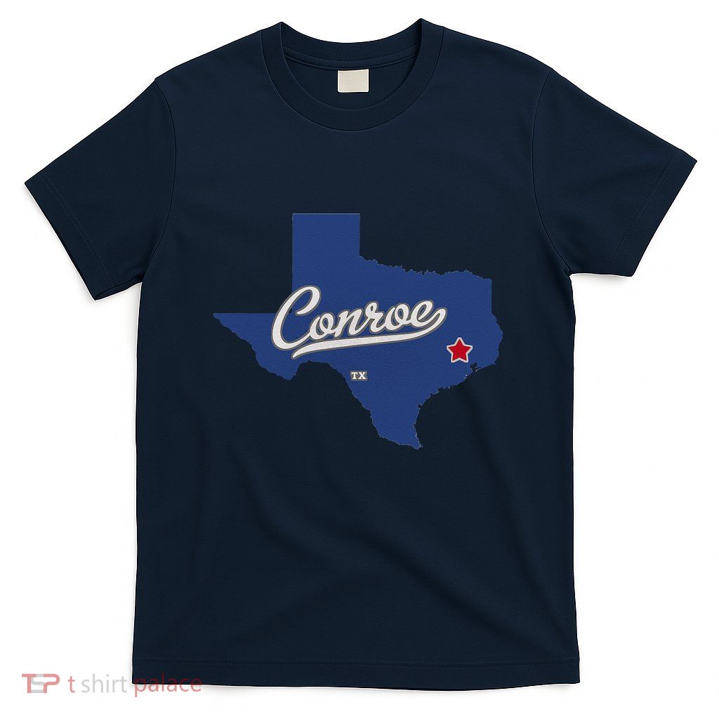 Conroe Texas TX Map T-Shirt