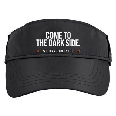 Come To The Dark Side We Have Cookies Funny Adult Drive Performance Visor