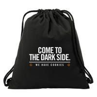 Come To The Dark Side We Have Cookies Funny Drawstring Bag