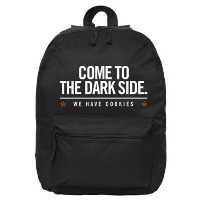 Come To The Dark Side We Have Cookies Funny 16 in Basic Backpack