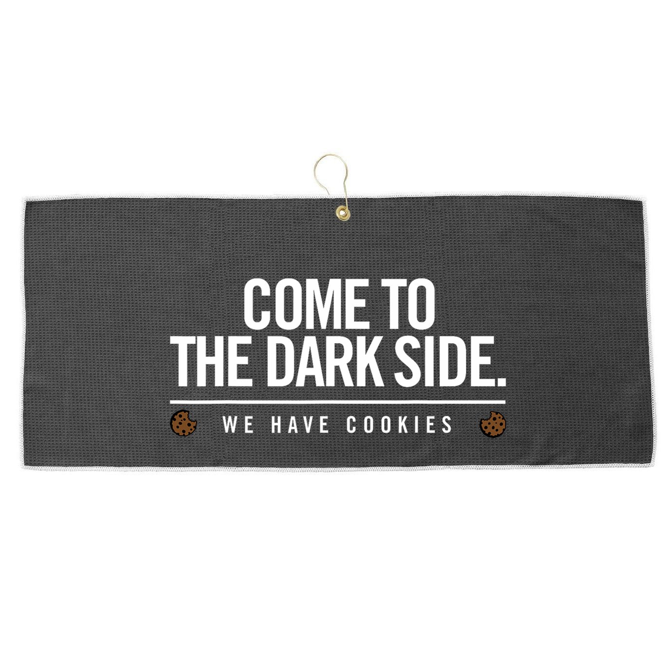 Come To The Dark Side We Have Cookies Funny Large Microfiber Waffle Golf Towel