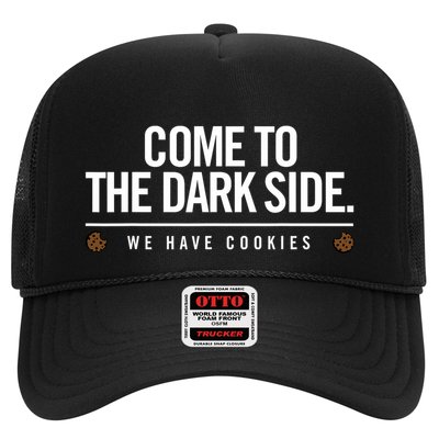 Come To The Dark Side We Have Cookies Funny Trucker Hat