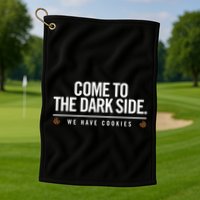 Come To The Dark Side We Have Cookies Funny Golf Towel