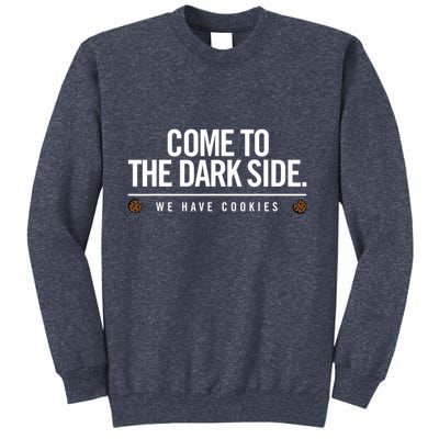 Come To The Dark Side We Have Cookies Funny Sweatshirt