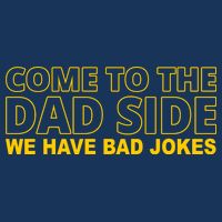 Come To The Dad Side We Have Bad Jokes Funny Father's Day Cooling Performance Crew T-Shirt