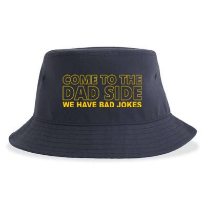 Come To The Dad Side We Have Bad Jokes Funny Father's Day Sustainable Bucket Hat