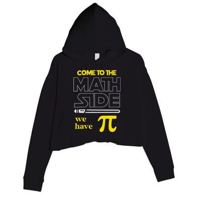 Come To The Math Side We Have Pi Math Pi Day Teacher Crop Fleece Hoodie