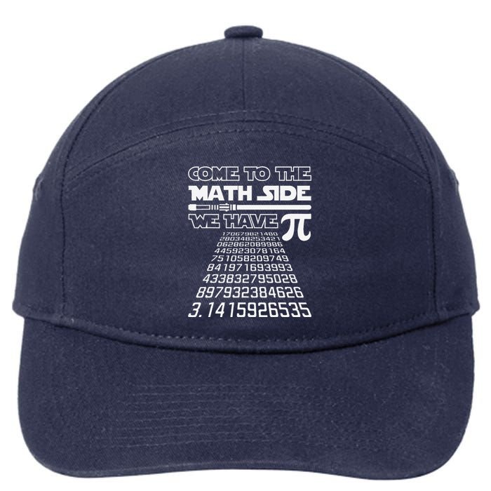 Come To The Math Side We Have Pie Pi Day Teacher Gift 7-Panel Snapback Hat