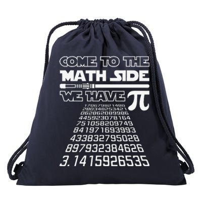 Come To The Math Side We Have Pie Pi Day Teacher Gift Drawstring Bag