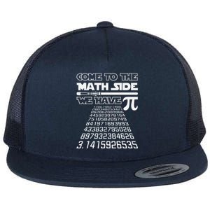 Come To The Math Side We Have Pie Pi Day Teacher Gift Flat Bill Trucker Hat