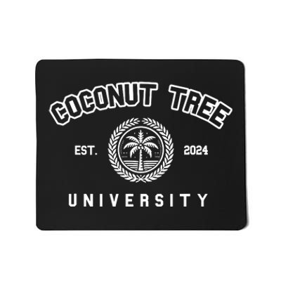 Coconut Tree University Coconut Tree Kamala Harris Meme Mousepad