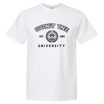 Coconut Tree University Coconut Tree Kamala Harris Meme Garment-Dyed Heavyweight T-Shirt